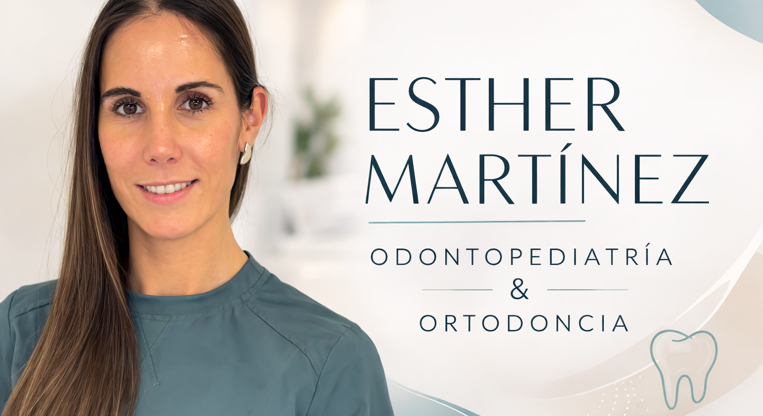 Esther Martínez - Odontopediatría & Ortodoncia
